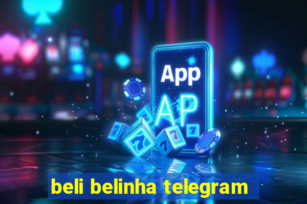 beli belinha telegram